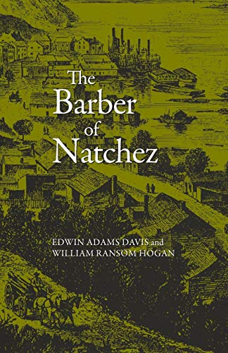 Barber of Natchez (Wherein a Slave Is Freed and Rises to a Very High Standing;) (Best Barbers In St Louis)