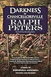 Darkness at Chancellorsville: A Novel of Stonewall Jackson's Triumph and Tragedy