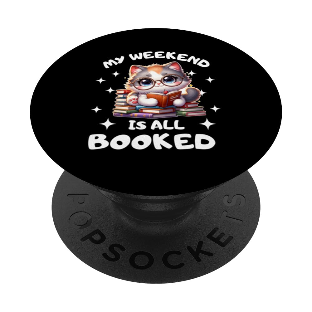 Book Lover cat Enthusiast My Weekend Is All Booked PopSockets Swappable PopGrip