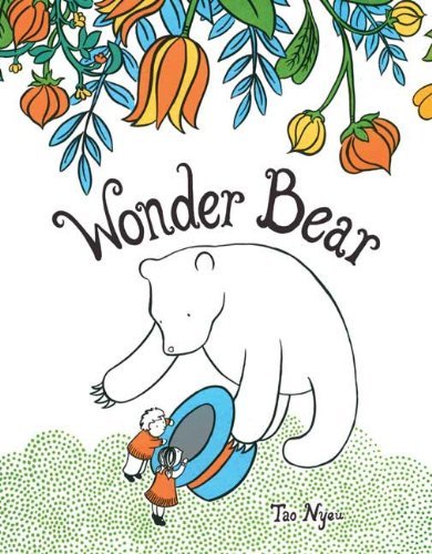 Wonder Bear by Tao Nyeu (2008-09-18)