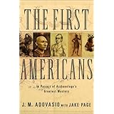 The First Americans: In Pursuit of Archaeology's Greatest Mystery