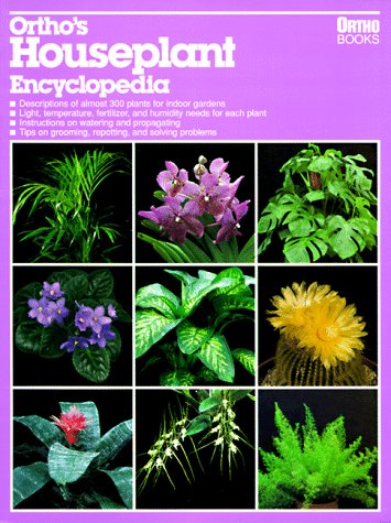 Ortho's Houseplant Encyclopedia by Ortho Books