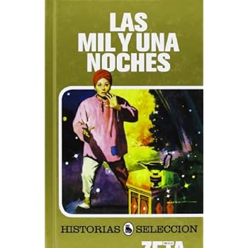 LAS MIL Y UNA NOCHES: SERIE: HISTORIAS SELECCION (ZETA BOLSILLO TAPA DURA) LAS MIL Y UNA NOCHES: SERIE: HISTORIAS SELECCION (ZETA BOLSILLO TAPA DURA)