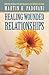 Healing Wounded Relationships