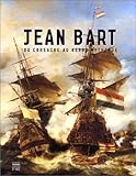 Jean Bart du corsaire au héros mythique by