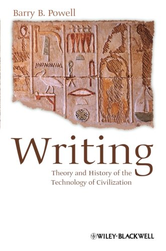 Writing - Theory and History of the Technology of Civilization