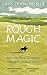 Rough Magic: Riding the world's wildest horse race by Lara Prior-Palmer