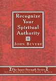 Recognize Your Spiritual Authority (Inner Strength Series, 1) by 
