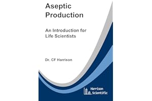 Aseptic Production: An Introduction for Life Scientists