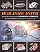 Building Bots: Designing and Building Warrior Robots by William Gurstelle