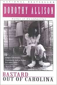 Bastard Out Of Carolina Allison Dorothy Amazon Com Books