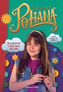 Livro As Aventuras de Poliana: Descobrindo o lado bom da vida