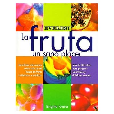 La fruta un sano placer (Cocina temática) La fruta un sano placer (Cocina temática)