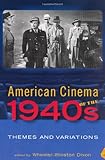"American Cinema of the 1940s Themes and Variations (Screen Decades" av Wheeler Winston Dixon