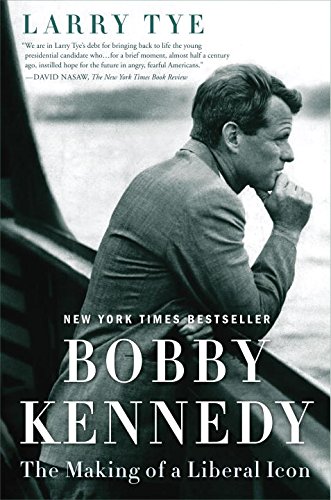 Bobby Kennedy: The Making of a Liberal Icon Bobby Kennedy: The Making of a Liberal Icon