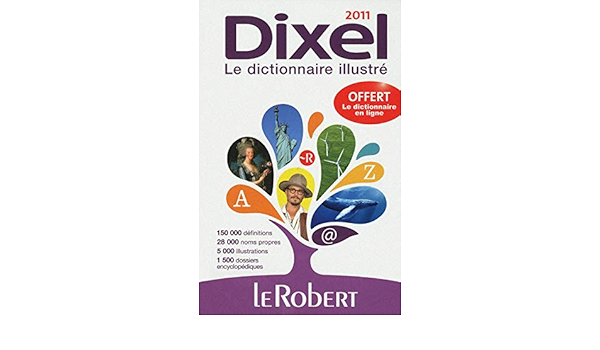 Dixel 2011 Le Dictionnaire Illustre French Edition 9782849027653 Reference Books Amazon Com