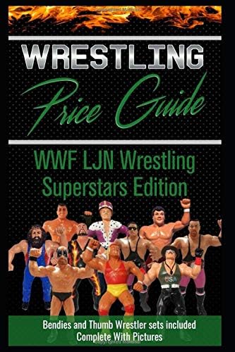Wrestling Price Guide WWF LJN Wrestling Superstars Edition: With LJN Bendies and Thumb Wrestler Sets Included