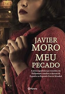Livro Meu Pecado: A atriz espanhola que triunfou em Hollywood e mudou o destino da Espanha na Segunda Guerra Mundial