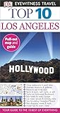 Top 10 Los Angeles (Eyewitness Top 10 Travel Guide)