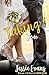 Taking You (Always a Bridesmaid Book 5)