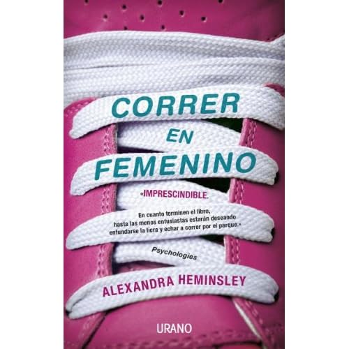 Correr en femenino (Entorno y bienestar) Correr en femenino (Entorno y bienestar)