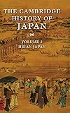 The Cambridge History of Japan, Vol. 2: Heian Japan