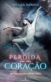 Livro Perdida em seu Coração (Sob o Domínio do Ritmo Livro 1)