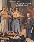 Piero Della Francesca and His Legacy, , 0300077114