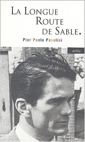 La Longue Route du sable by PASOLINI PIER PAOLO