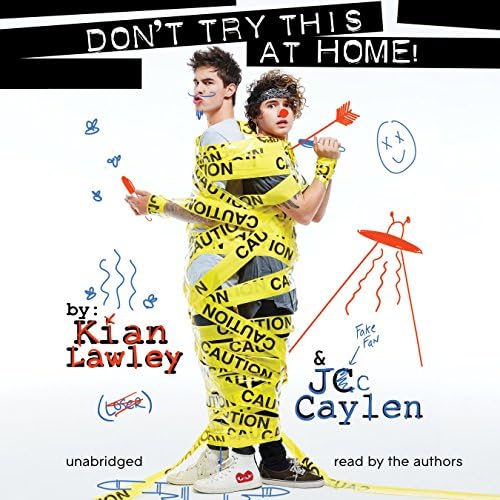 Kian and Jc: Don't Try This at Home! Audio CD – Unabridged, June 28, 2016