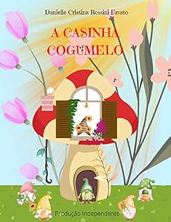 Livro A Casinha Cogumelo