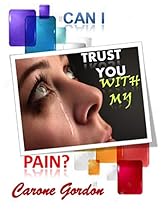 Can I Trust You With My Pain