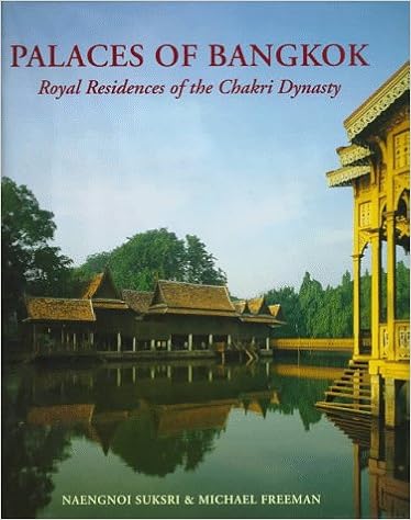 Palaces of Bangkok: Royal Residences of the Chakri Dynasty, by Michael Freeman