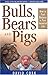 Bulls, Bears, &amp; Pigs - Book by David Cork