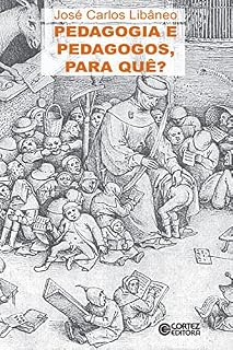 Pedagogia e pedagogos, para quê?