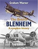 Bristol Blenheim: A Complete History by