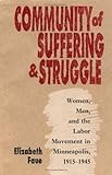 Community of Suffering and Struggle : Women, Men, and the Labor Movement in Minneapolis, 1915-1945, Faue, Elizabeth, 080781945X