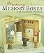 Making Memory Boxes: 35 Beautiful Projects by