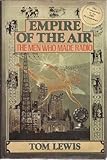 Empire of the Air: The Men Who Made Radio by