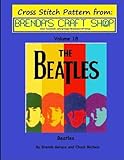Beatles - Cross Stitch Pattern from Brenda's Craft Shop - Volume 18: Cross Stitch Pattern from Brend by Brenda Gerace, Chuck Michels