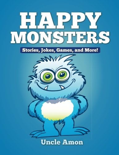 Happy Monsters: Short Stories, Jokes, Games, and More!