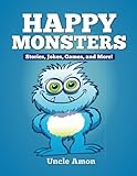 Happy Monsters: Stories, Jokes, Games, and More! (Fun Time Series for Beginning Readers)