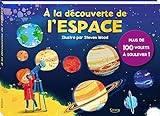 A la découverte de l'espace : Plus de 100 volets à soulever ! by 
