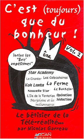 C'est (toujours) que du bonheur !