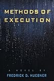 Front cover for the book Methods of Execution by Frederick D. Huebner