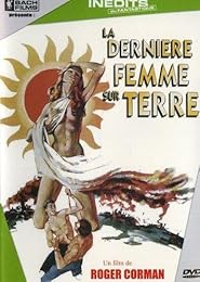 La Dernière Femme Sur Terre