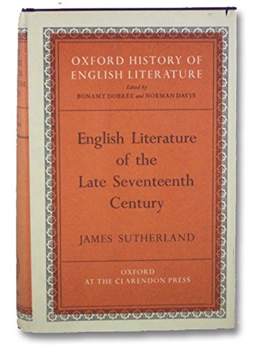 English Literature of the Late Seventeenth Century (Oxford History of English Literature)