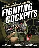 Image de Fighting Cockpits: In the Pilot's Seat of Great Military Aircraft from World War I to Today
