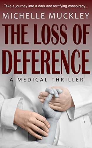 The Loss of Deference: A Medical Thriller