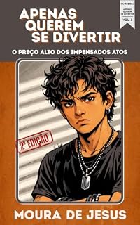 Livro Apenas querem se divertir. Versão Especial.: O preço alto dos impensados atos.
